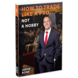 How To Trade Like A Pro, Not A Hobby Jason bond  Course [DOWNLOAD]{5GB}